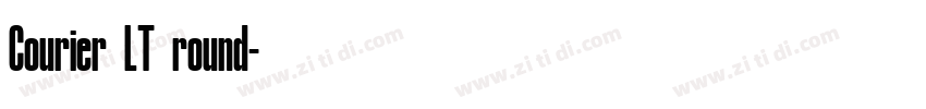 Courier LT round字体转换